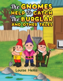 The Gnomes Help To Catch Burglar And Other Tales