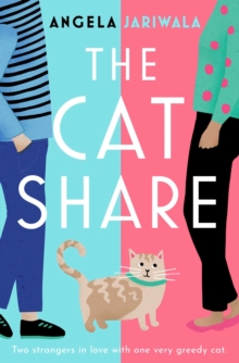 Simon & Schuster Uk Cat Share , A Warm And Joyous Romantic Comedy About Two Strangers In Love With One Very Greedy Cat