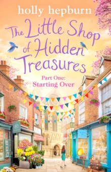 The Little Shop of Hidden Treasures Part One : Starting Over