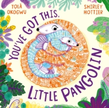 You've Got This, Little Pangolin