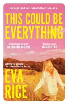 This Could be Everything : 'Exquisite. Enchanting. Quite possibly perfect. The next One Day/Me Before You' VERONICA HENRY