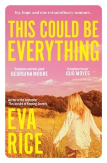 This Could be Everything : 'Exquisite. Enchanting. Quite possibly perfect. The next One Day/Me Before You' VERONICA HENRY