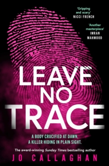 Simon & Schuster Uk Leave No Trace , The New Thriller From The Author Of The Theakstons Crime Novel Of The Year, In The Blink Of An Eye