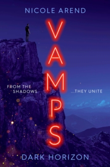 Vamps: Dark Horizon : the coming-of-age vampiric sequel to Fresh Blood