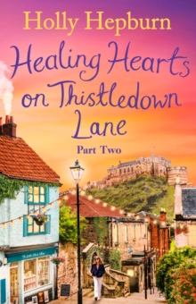 Simon & Schuster Uk Healing Hearts On Thistledown Lane Part #2 , Fall In Love With Part Two Of This New Uplifting And Heartwarming Story