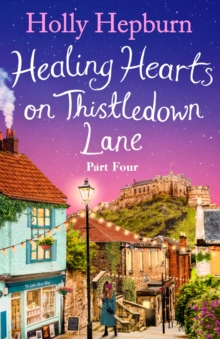 Simon & Schuster Uk Healing Hearts On Thistledown Lane Part #4 , Fall In Love With Part Four Of This New Uplifting And Heartwarming Story