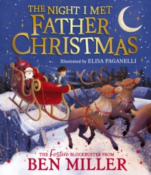 The Night I Met Father Christmas : The perfect festive family story from the King of Christmas