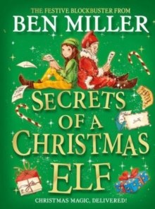 Secrets Of A Christmas Elf : The Latest Festive Blockbuster From The Author Of smash-hit Diary Of A Christmas Elf