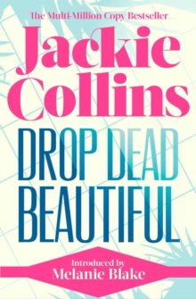 Drop Dead Beautiful : introduced by Melanie Blake