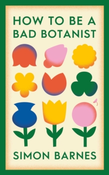 How to be a Bad Botanist