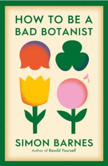 How to be a Bad Botanist