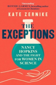 The Exceptions : Nancy Hopkins and the fight for women in science