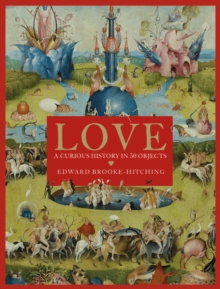 Love; A Curious History