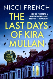 Simon & Schuster Ltd The Last Days Of Kira Mullan , The Unputdownable New Thriller From The Author Of Richard & Judy Book Club Pick Has Anyone Seen Charlotte Salter?