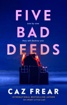 Five Bad Deeds : One by one they will destroy you . . .