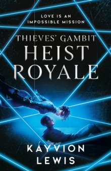 Heist Royale : The enemies to lovers sequel to Waterstones prize-winning Thieves' Gambit