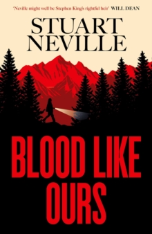Simon & Schuster Uk Blood Like Ours , 'Neville Might Well Be Stephen King's Rightful Heir' Will Dean