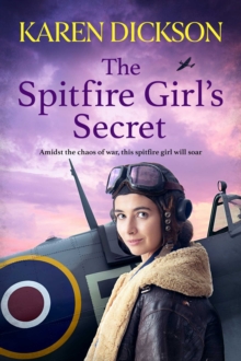 Simon & Schuster Uk Spitfire Girl's Secret , The Heartwarming And Unforgettable Historical Wartime Saga From The Author Of The Strawberry Field Girls At War