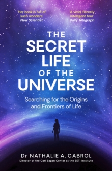 Simon & Schuster Ltd The Secret Life Of The Universe , An Astrobiologist's Search For The Origins And Frontiers Of Life