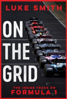 On The Grid : The Inside Track On Formula One