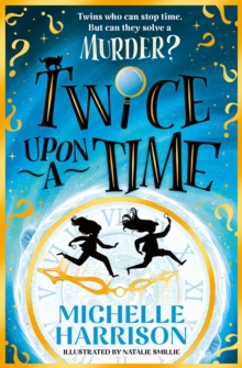 Twice Upon a Time : The perfect time-travel mystery