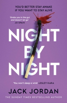 Night By Night : A darkly addictive, fast-paced thriller from the Sunday Times bestselling author
