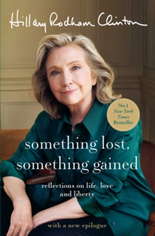 Something Lost, Something Gained : Reflections on Life, Love and Liberty