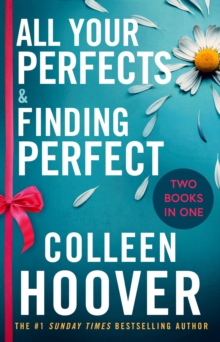 Simon & Schuster Uk All Your Perfects / Finding Perfect Bind-up , A Special Bind-up Edition Featuring The Fourth And Fifth Instalments In The Addictive And Heartwarming