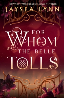 Simon & Schuster Uk For Whom The Belle Tolls , The Sunday Times Bestselling Hotter-than-hell Romantasy From TikTok Star Jaysea Lynn