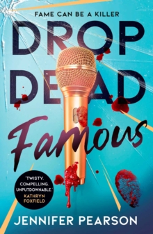 Drop Dead Famous : The crime thriller obsession of the summer!