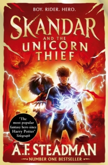 Skandar and the Unicorn Thief : GO ALL IN for the National Year of Reading with the biggest fantasy adventure series since Harry Potter