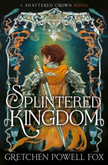 Splintered Kingdom : Volume 2