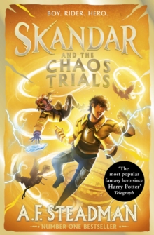 Skandar and the Chaos Trials : GO ALL IN for the National Year of Reading with the INSTANT NUMBER ONE BESTSELLER in the biggest fantasy adventure series since Harry Potter Volume 3