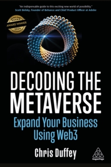 Decoding the Metaverse : Expand Your Business Using Web3