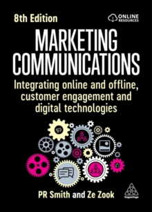 Marketing Communications : Integrating Online and Offline, Customer Engagement and Digital Technologies