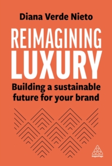 Reimagining Luxury : Building a Sustainable Future for your Brand