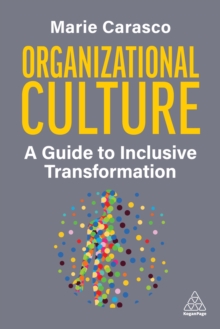 Organizational Culture : A Guide to Inclusive Transformation