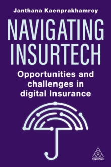 Navigating Insurtech : Opportunities and Challenges in Digital Insurance