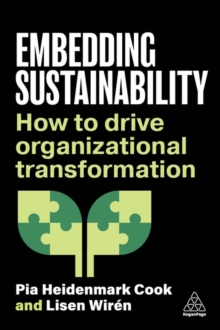 Embedding Sustainability : How to Drive Organizational Transformation