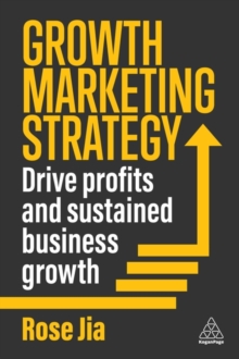 Growth Marketing Strategy : Drive Profits and Sustained Business Growth