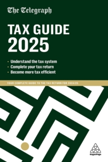 The Telegraph Tax Guide 2025 : Your Complete Guide to the Tax Return for 2024/25