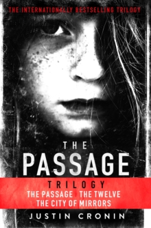 The Passage Trilogy : The Passage, The Twelve and City of Mirrors