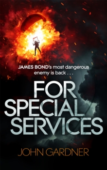 For Special Services : A James Bond thriller