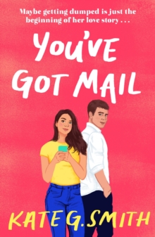 You've Got Mail : A funny and relatable debut romcom