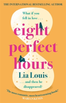 Eight Perfect Hours : The heartwarming and romantic love story everyone is falling for!