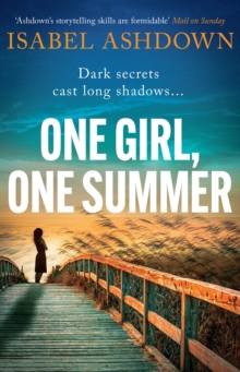 One Girl, One Summer : An emotional pageturner with dark secrets that will take your breath away