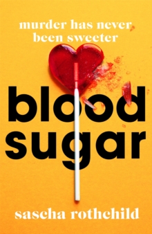 Blood Sugar : A New York Times Best Thriller