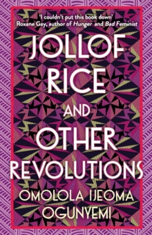 Jollof Rice and Other Revolutions