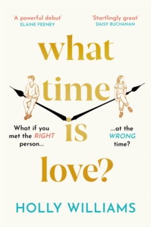 What Time is Love? : The captivating and gorgeously romantic debut you'll fall head over heels for in 2023