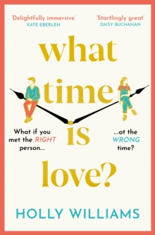 What Time is Love? : The captivating and gorgeously romantic debut you'll fall head over heels for this year!